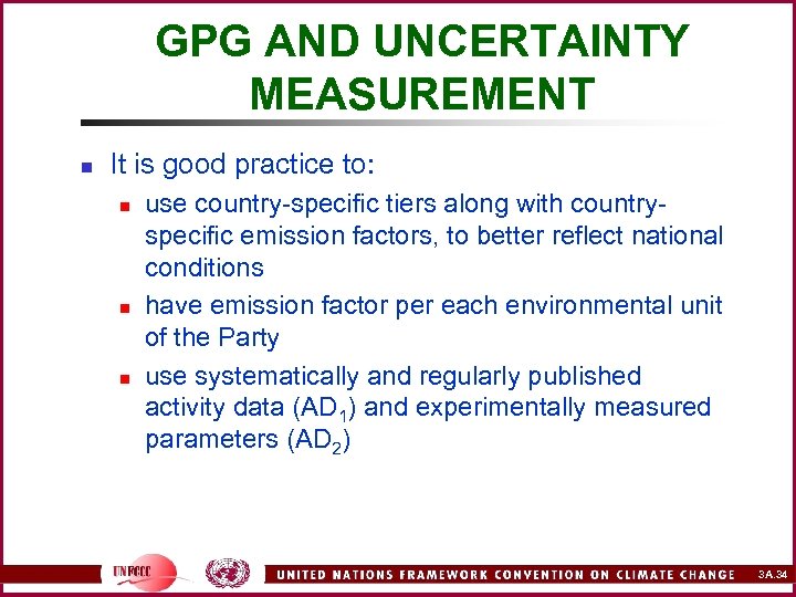 GPG AND UNCERTAINTY MEASUREMENT n It is good practice to: n n n use