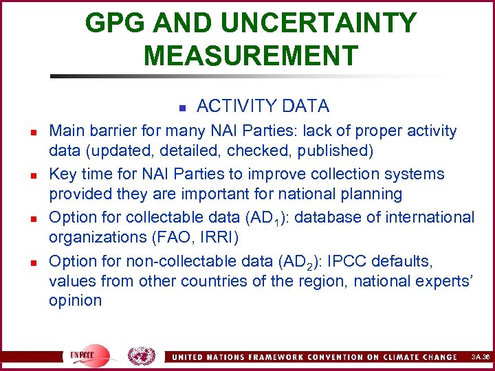 GPG AND UNCERTAINTY MEASUREMENT n n n ACTIVITY DATA Main barrier for many NAI