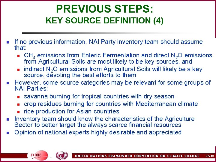 PREVIOUS STEPS: KEY SOURCE DEFINITION (4) n n If no previous information, NAI Party