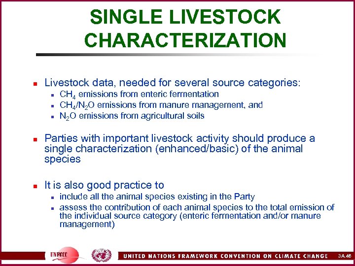 SINGLE LIVESTOCK CHARACTERIZATION n Livestock data, needed for several source categories: n n n