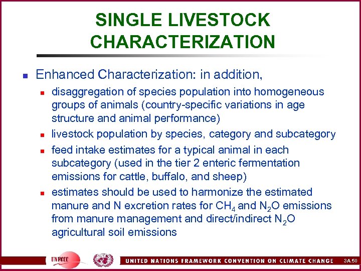 SINGLE LIVESTOCK CHARACTERIZATION n Enhanced Characterization: in addition, n n disaggregation of species population
