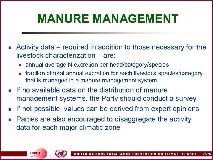 MANURE MANAGEMENT n Activity data – required in addition to those necessary for the