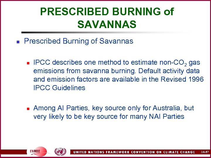 PRESCRIBED BURNING of SAVANNAS n Prescribed Burning of Savannas n n IPCC describes one