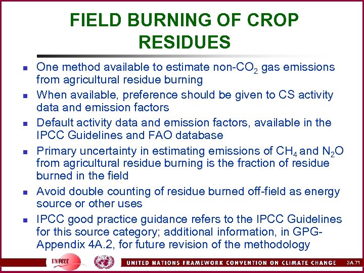 FIELD BURNING OF CROP RESIDUES n n n One method available to estimate non-CO