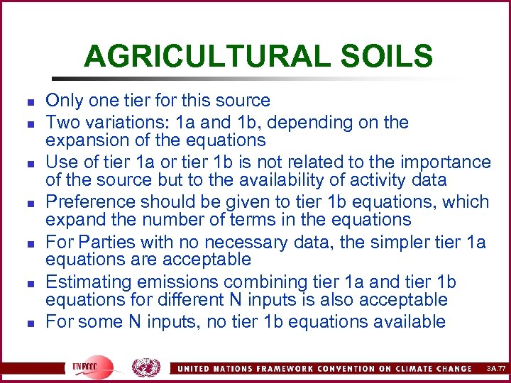 AGRICULTURAL SOILS n n n n Only one tier for this source Two variations: