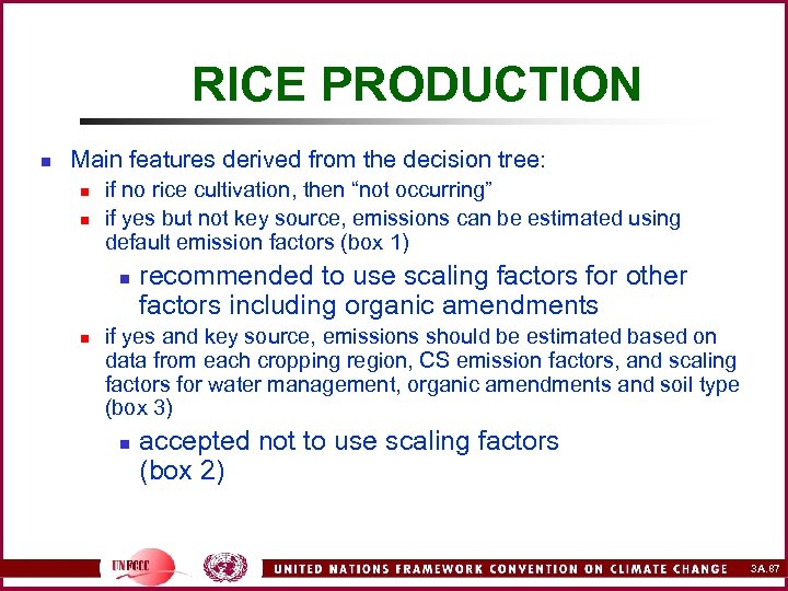RICE PRODUCTION n Main features derived from the decision tree: n n if no