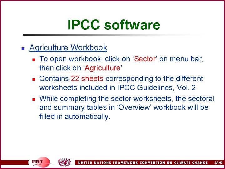 IPCC software n Agriculture Workbook n n n To open workbook: click on ‘Sector’