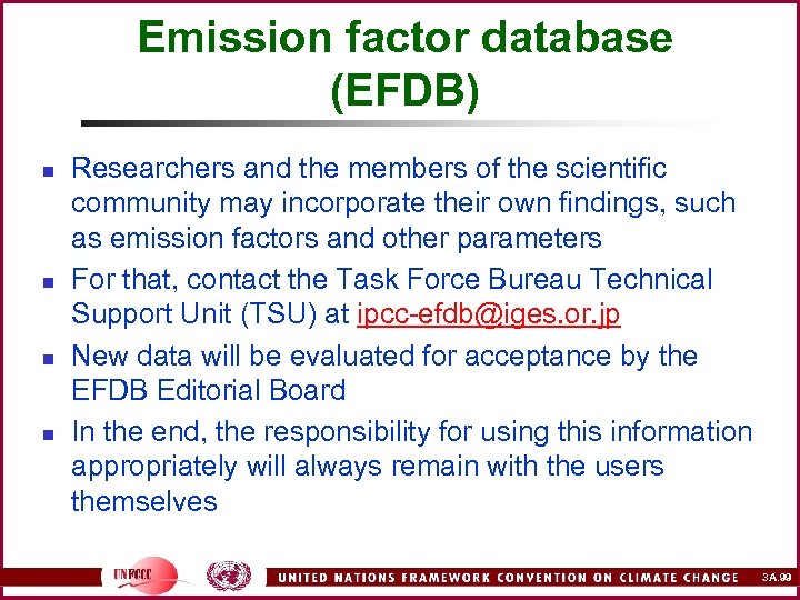 Emission factor database (EFDB) n n Researchers and the members of the scientific community