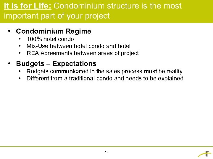 It is for Life: Condominium structure is the most important part of your project