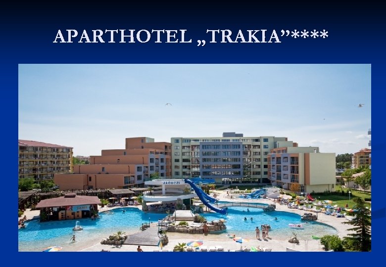 APARTHOTEL „TRAKIA”**** 