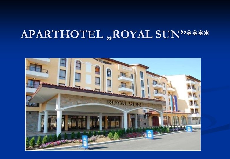 APARTHOTEL „ROYAL SUN”**** 