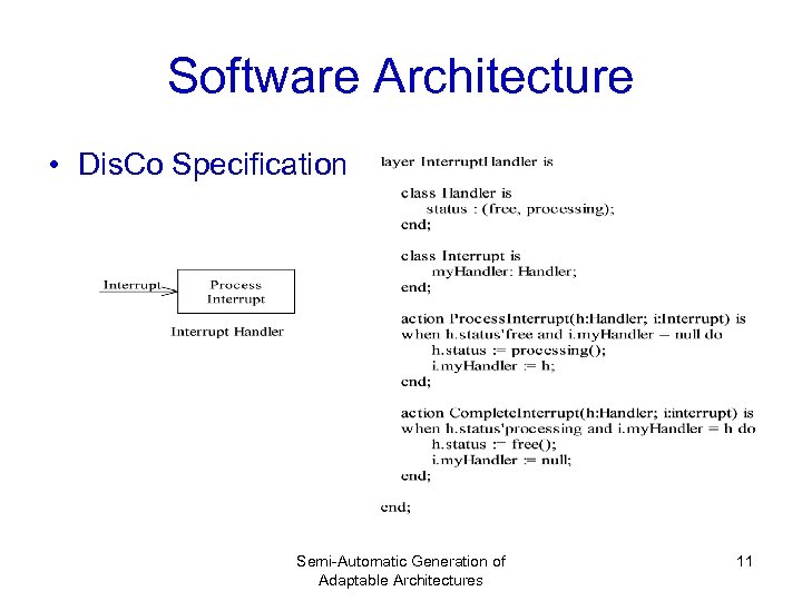 Software Architecture • Dis. Co Specification Semi-Automatic Generation of Adaptable Architectures 11 