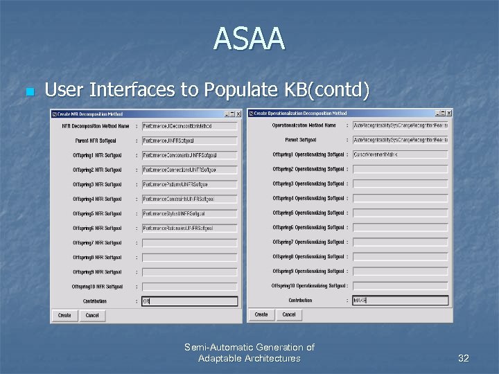 ASAA n User Interfaces to Populate KB(contd) Semi-Automatic Generation of Adaptable Architectures 32 