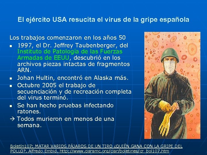 El ejército USA resucita el virus de la gripe española Los trabajos comenzaron en
