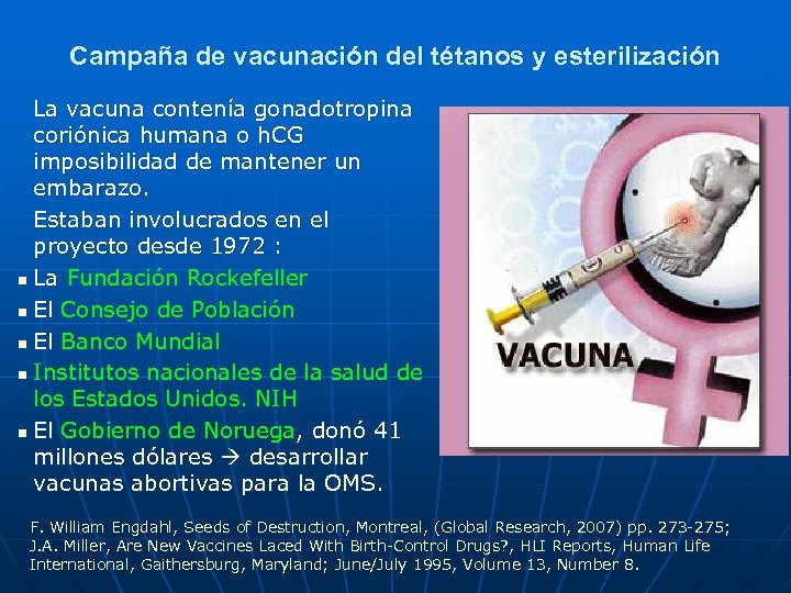 Campaña de vacunación del tétanos y esterilización La vacuna contenía gonadotropina coriónica humana o