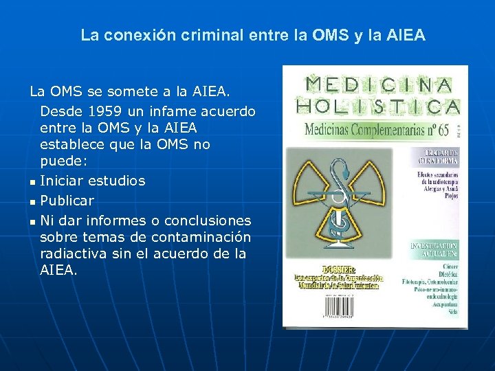 La conexión criminal entre la OMS y la AIEA La OMS se somete a