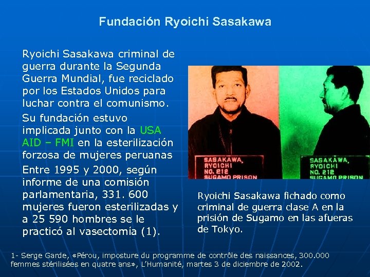 Fundación Ryoichi Sasakawa criminal de guerra durante la Segunda Guerra Mundial, fue reciclado por