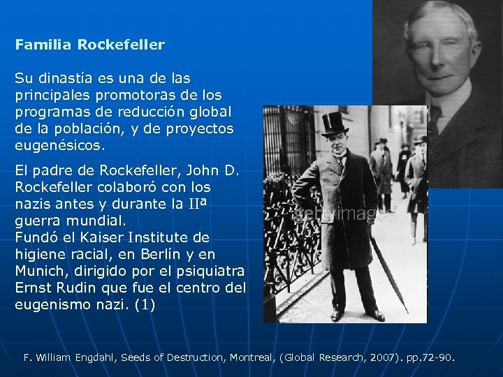 Familia Rockefeller Su dinastía es una de las principales promotoras de los programas de