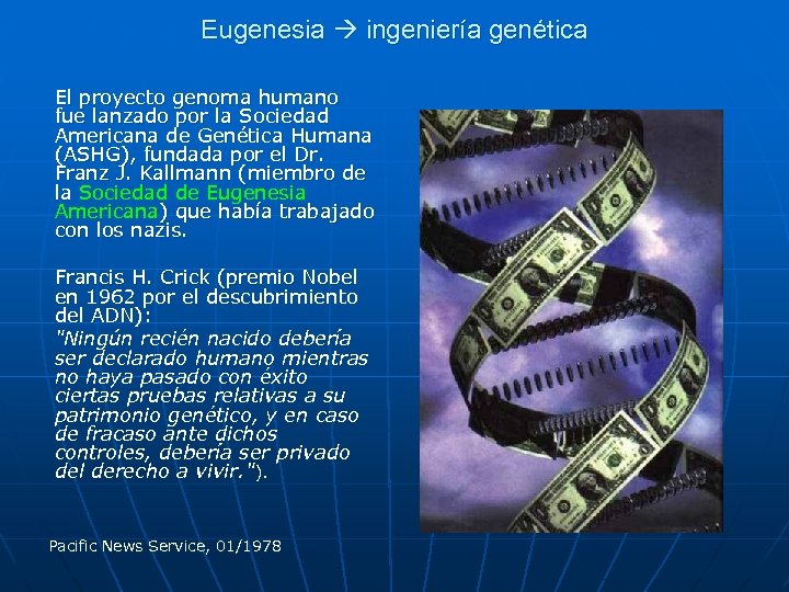 Eugenesia ingeniería genética El proyecto genoma humano fue lanzado por la Sociedad Americana de