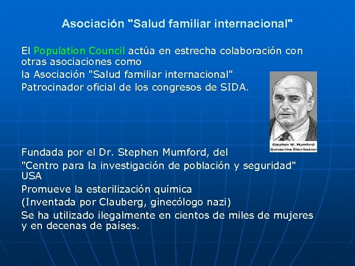  Asociación "Salud familiar internacional" El Population Council actúa en estrecha colaboración con otras