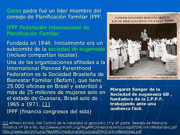Gates padre fué un líder miembro del consejo de Planificación Familiar IPPF Federación Internacional