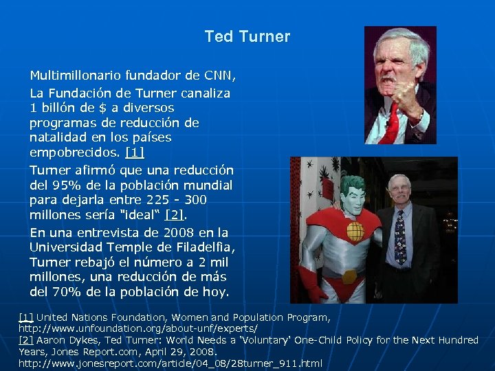 Ted Turner Multimillonario fundador de CNN, La Fundación de Turner canaliza 1 billón de
