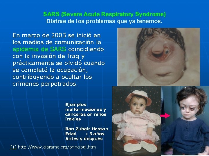 SARS (Severe Acute Respiratory Syndrome) Distrae de los problemas que ya tenemos. En marzo