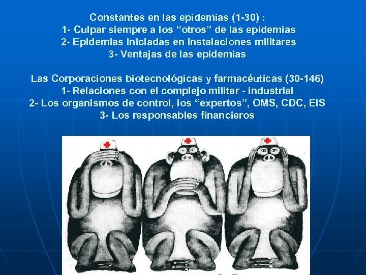Constantes en las epidemias (1 -30) : 1 - Culpar siempre a los “otros”