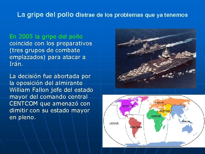 La gripe del pollo distrae de los problemas que ya tenemos En 2005 la