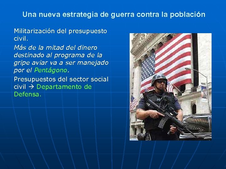Una nueva estrategia de guerra contra la población Militarización del presupuesto civil. Más de