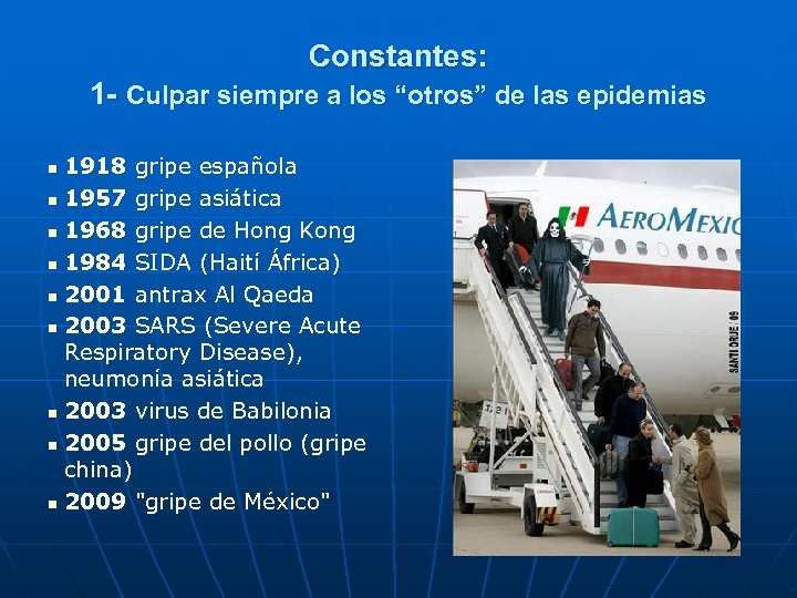 Constantes: 1 - Culpar siempre a los “otros” de las epidemias 1918 gripe española