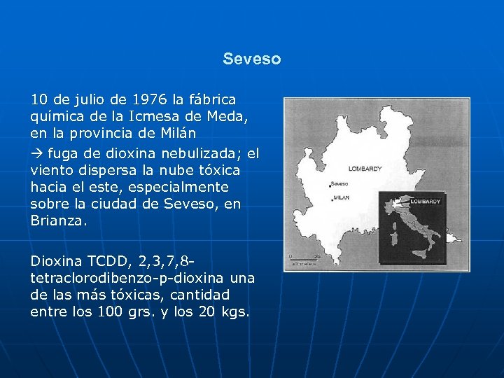 Seveso 10 de julio de 1976 la fábrica química de la Icmesa de Meda,