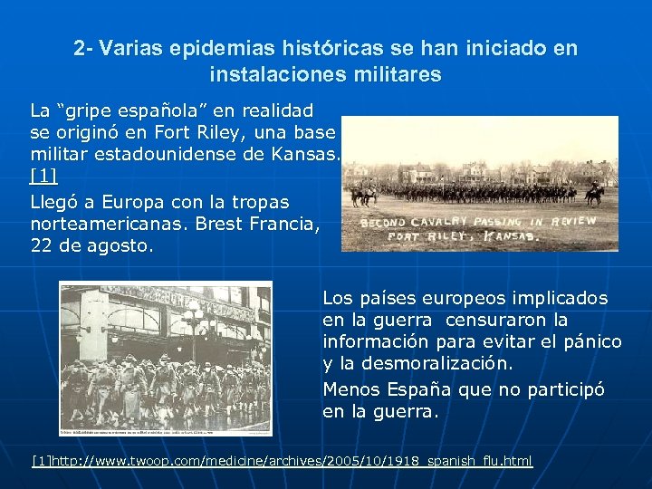 2 - Varias epidemias históricas se han iniciado en instalaciones militares La “gripe española”