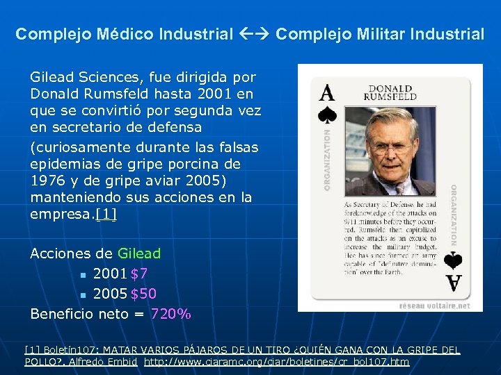 Complejo Médico Industrial Complejo Militar Industrial Gilead Sciences, fue dirigida por Donald Rumsfeld hasta