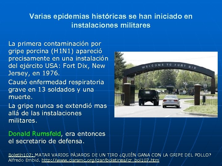 Varias epidemias históricas se han iniciado en instalaciones militares La primera contaminación por gripe