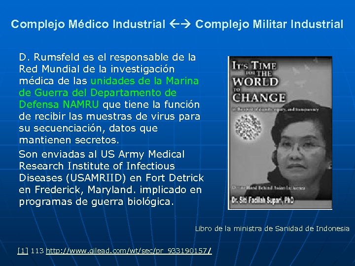 Complejo Médico Industrial Complejo Militar Industrial D. Rumsfeld es el responsable de la Red