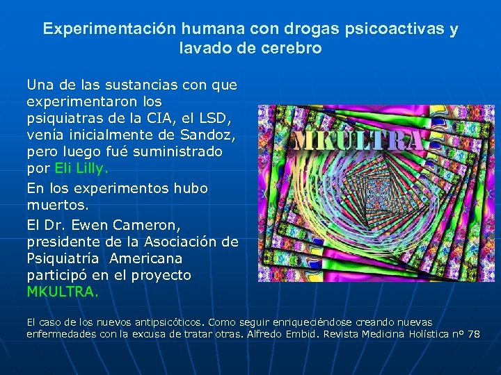 Experimentación humana con drogas psicoactivas y lavado de cerebro Una de las sustancias con
