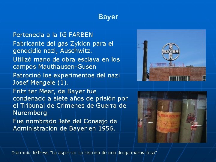 Bayer Pertenecía a la IG FARBEN Fabricante del gas Zyklon para el genocidio nazi,