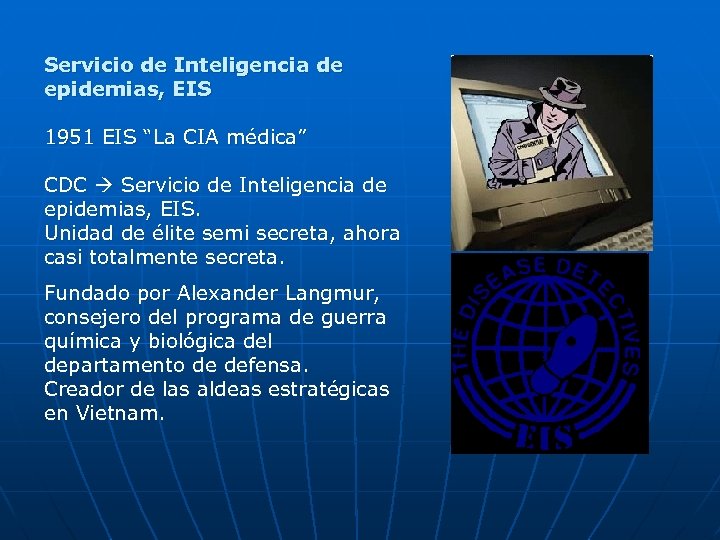 Servicio de Inteligencia de epidemias, EIS 1951 EIS “La CIA médica” CDC Servicio de