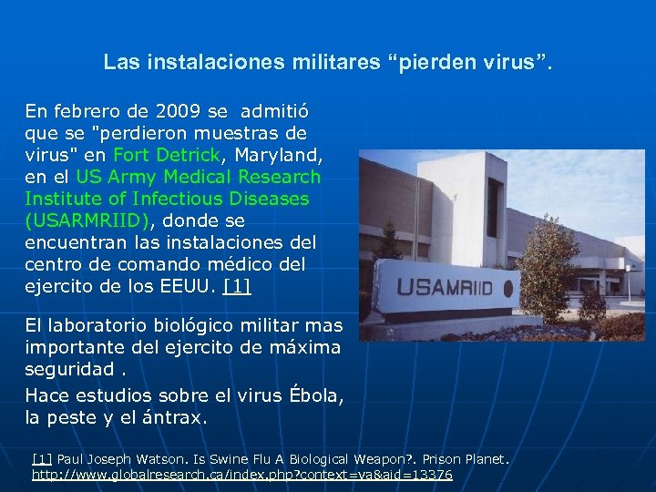 Las instalaciones militares “pierden virus”. En febrero de 2009 se admitió que se "perdieron