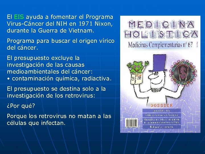 El EIS ayuda a fomentar el Programa Virus-Cáncer del NIH en 1971 Nixon, durante