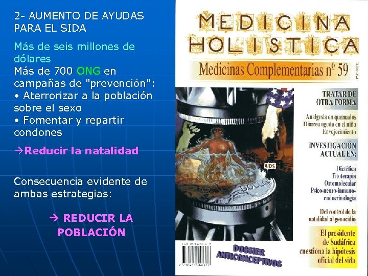 2 - AUMENTO DE AYUDAS PARA EL SIDA Más de seis millones de dólares