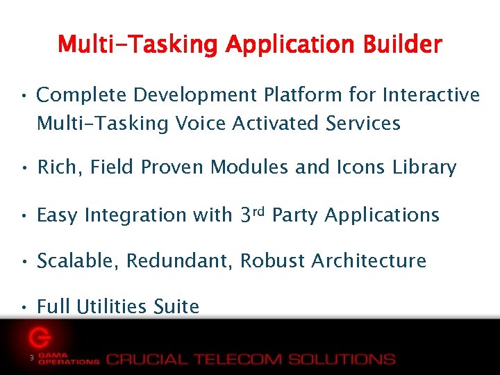 Multi-Tasking Application Builder • Complete Development Platform for Interactive Multi-Tasking Voice Activated Services •