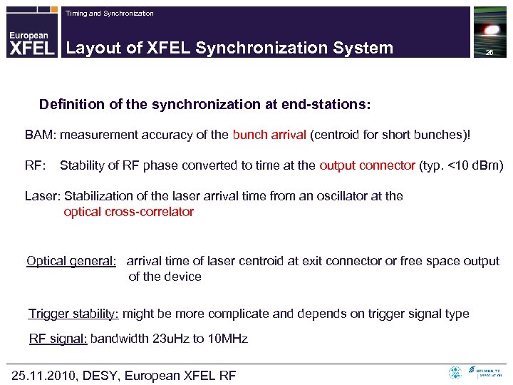 Timing and Synchronization Layout of XFEL Synchronization System 26 Definition of the synchronization at