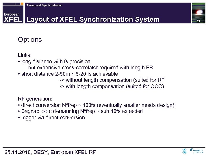Timing and Synchronization Layout of XFEL Synchronization System Options Links: • long distance with