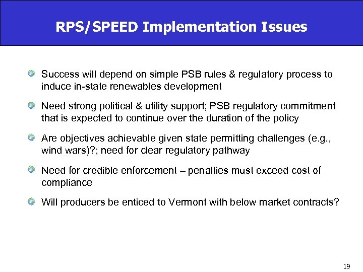 RPS/SPEED Implementation Issues Success will depend on simple PSB rules & regulatory process to