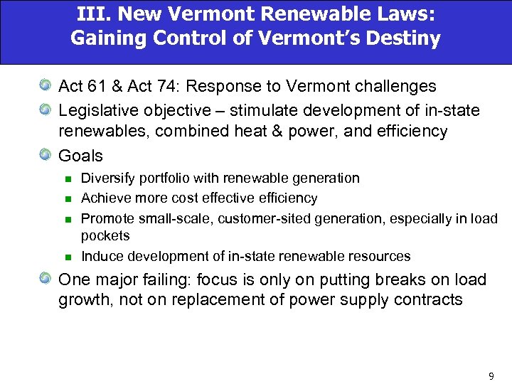 III. New Vermont Renewable Laws: Gaining Control of Vermont’s Destiny Act 61 & Act