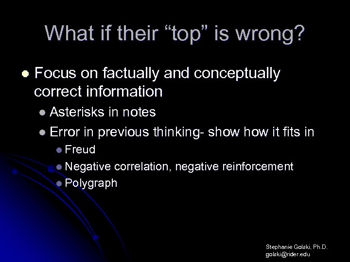 What if their “top” is wrong? l Focus on factually and conceptually correct information