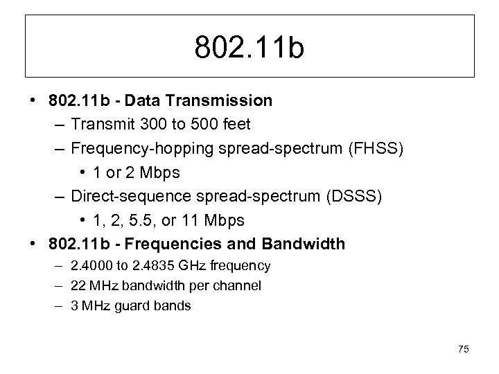 802. 11 b • 802. 11 b - Data Transmission – Transmit 300 to