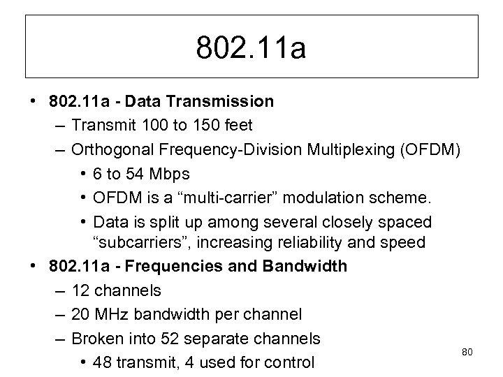 802. 11 a • 802. 11 a - Data Transmission – Transmit 100 to